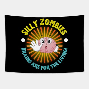 Silly Zombies! Brains Are For The Living Tapestry