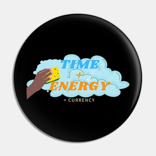 Time + Energy = Currency Pin