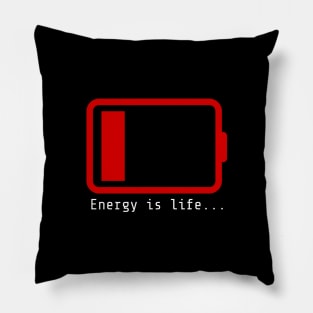 T shirt Energy is Life words Low battery red Pillow