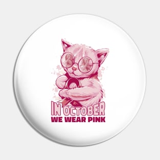 In October We Wear Pink Cat Breast Cancer Awareness Pin