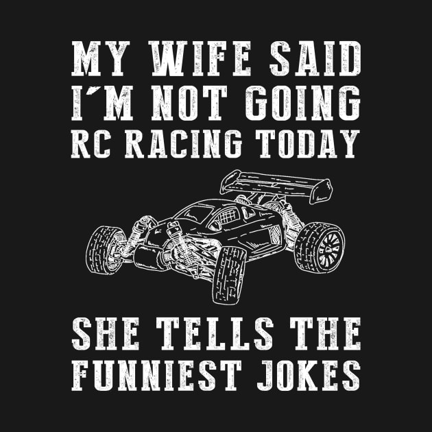 Racing with Laughter: My Wife's Jokes Outpace My RC-Car! by MKGift