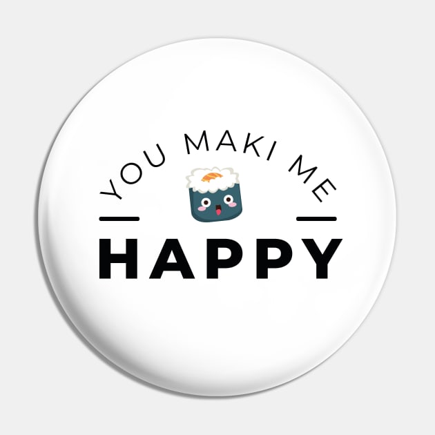 You Maki me happy Pin by Nanaloo