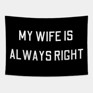 my wife is always right Tapestry