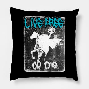 LIVE FREE OR DIE HEADLESS HORSEMEN variant B Pillow