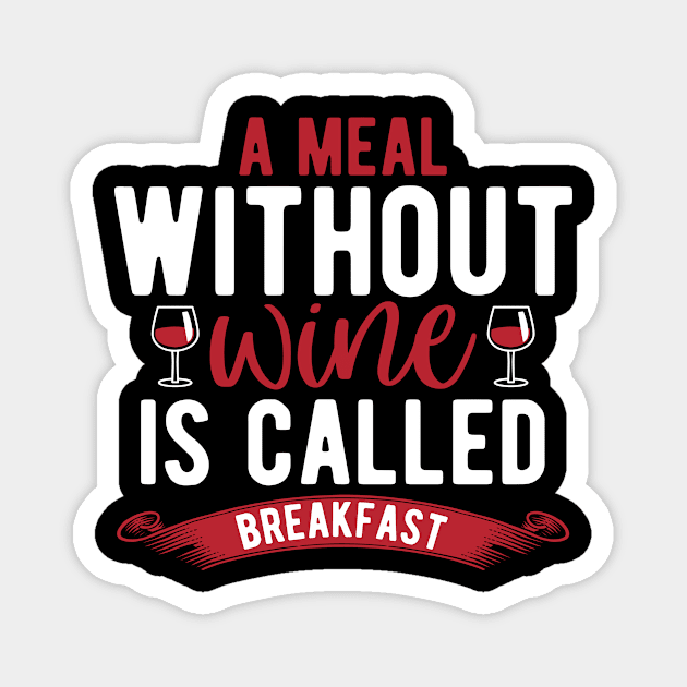 Wine Festival Red Wine Wine Lover Sayings Magnet by RRDESIGN