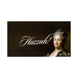 Catherine the Great - Huzzah! T-Shirt