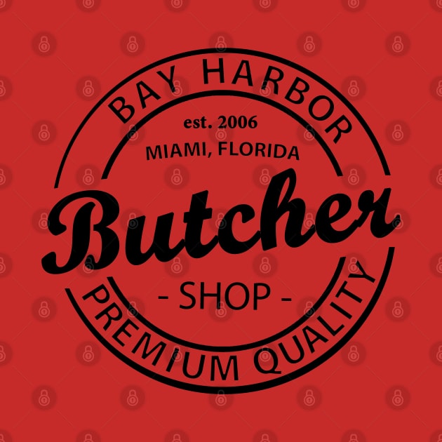 Bay Harbor Butcher Shop [black] by red-leaf