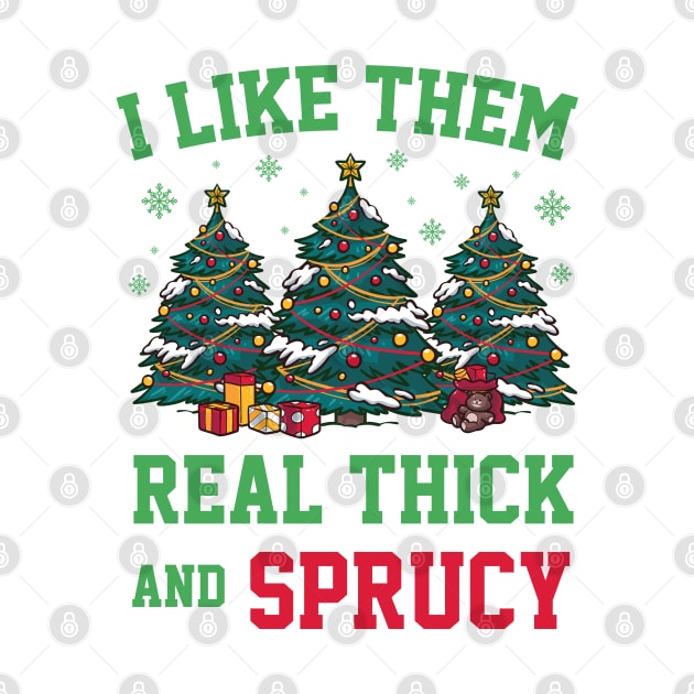 I like them real thick and sprucey funny christmas by TheAwesome