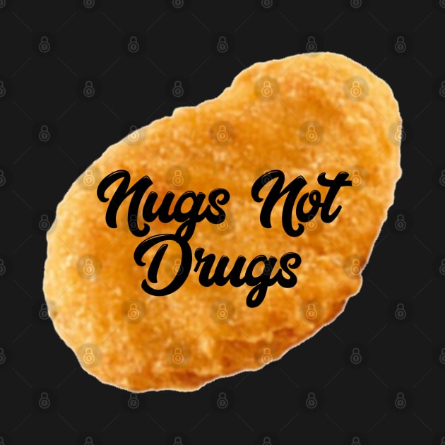 Nugs not Drugs by Lil-Bit-Batty