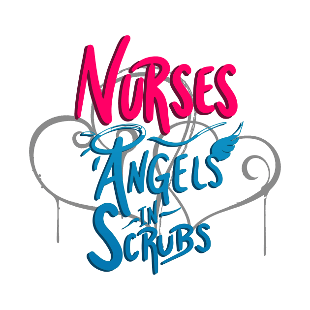 Nurses - Angels in Scrubs by needthattshirt