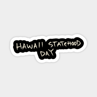 Hawaii Statehood Day Magnet