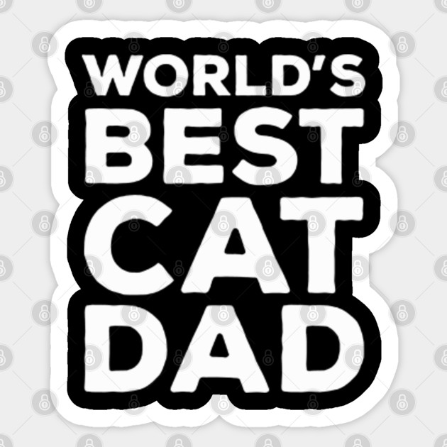 Worlds Best Cat Dad Cat Sticker Teepublic