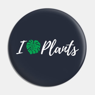 I Love Plants For PlantLovers And Pot Head Pin