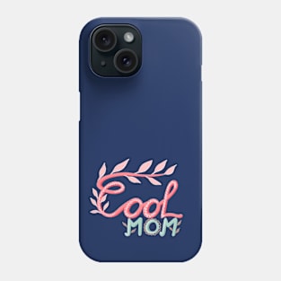 Cool Mom Hand Lettering Foliage Pastel Pink Green Phone Case