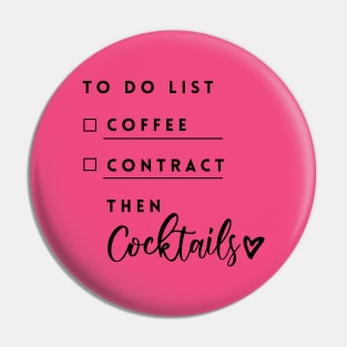 To do list: coffee, contract then cocktails Pin