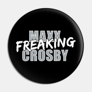 Maxx Freaking Crosby Pin