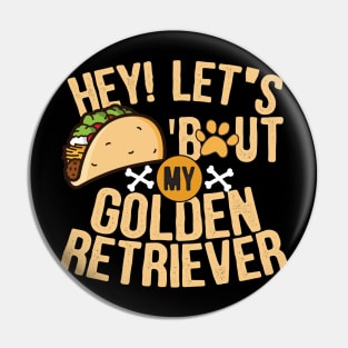 Funny Retriever Dog Phrase Pin