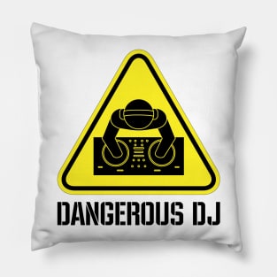 Dangerous DJ Pillow