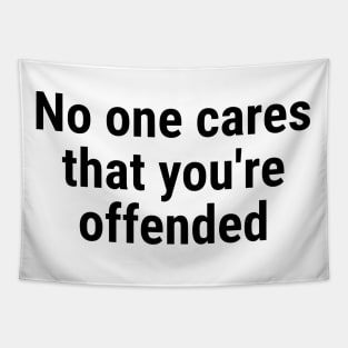 No one cares that you're offended. Black Tapestry