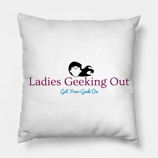 Ladies Geeking Out Pillow by ladiesgeekingout