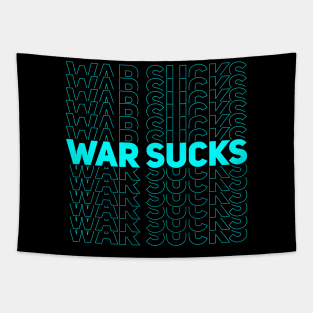 WAR SUCKS - cyan Tapestry