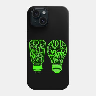 You Are The Salt Of The Earth And Light Of The World - Matthew 5:13-14 Phone Case