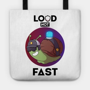 Loud Not Fast Tote
