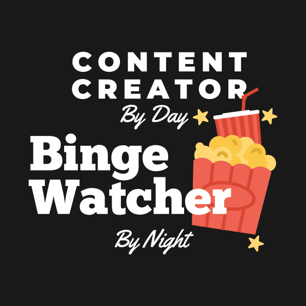 Binge Watcher Content Creator by nZDesign