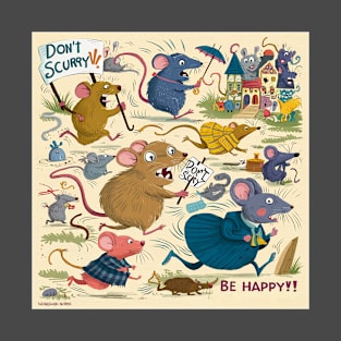 Don't Scurry Be Happy! T-Shirt