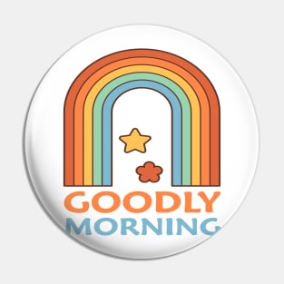 Goodly morning Pin