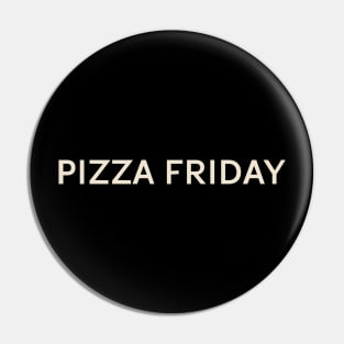 Pizza Friday On This Day Perfect Day Pin
