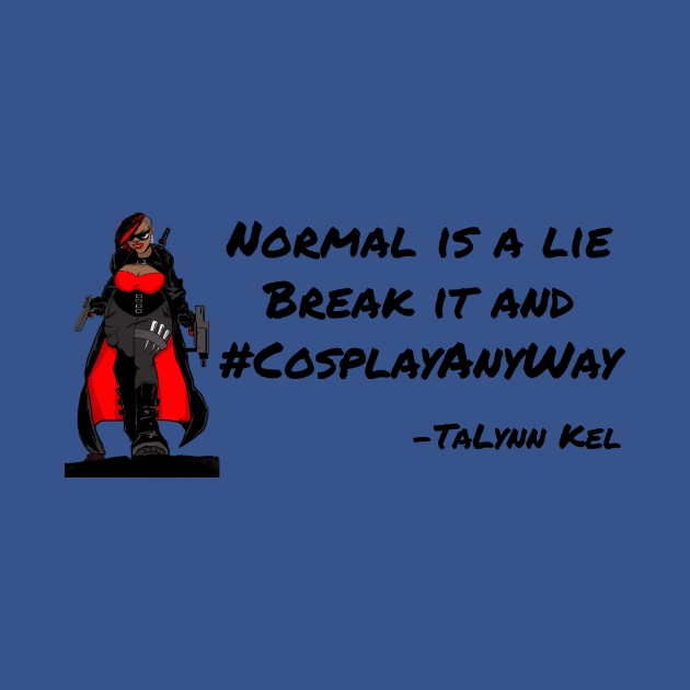 Normal is a Lie by TaLynn Kel's Favorite Things