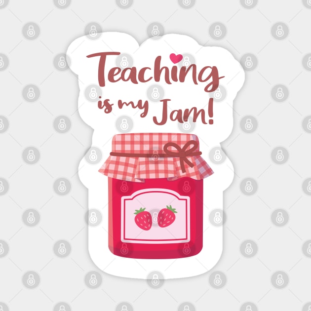 Teaching is My Jam Strawberries Jam Pun Magnet by rustydoodle