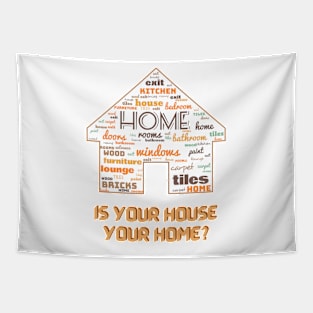 House of words. Is your house your home? #2 Tapestry