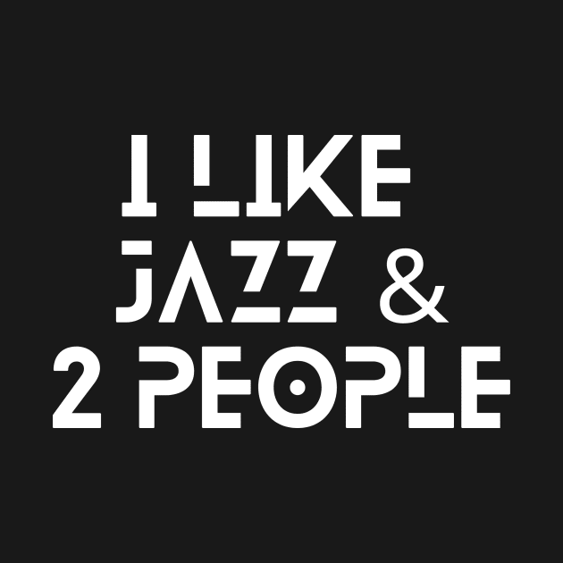 I like Jazz and 2 people by Drummer Ts