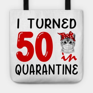 I Turned 50 In Quarantine Funny Cat Facemask Tote