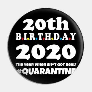 20th Birthday 2020 Quarantine Pin