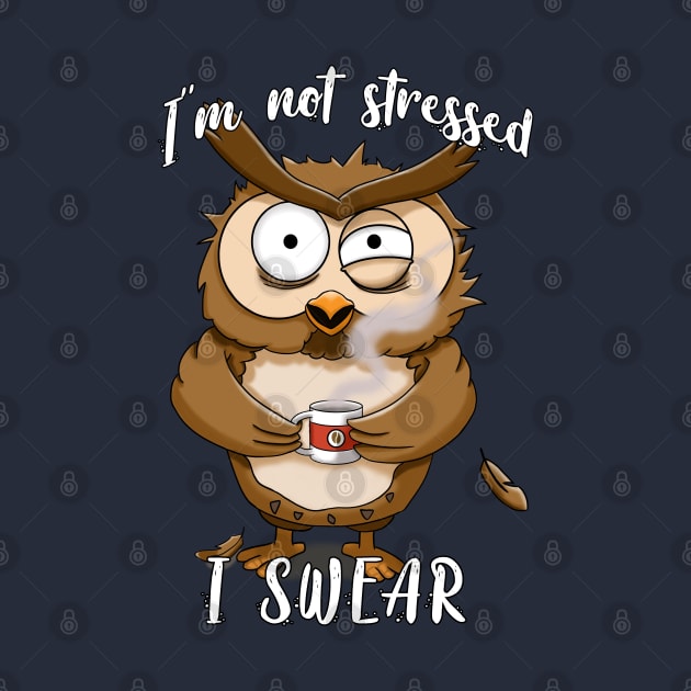 Not stressed Owl by MerchBeastStudio