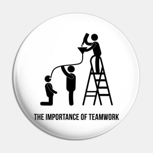 The Importance of Teamwork Pin