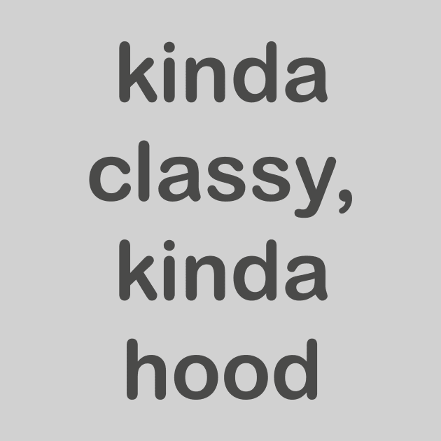 Kinda classy kinda hood by milinni