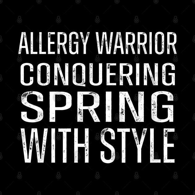 Allergy Warrior Conquering Spring with Style Pollen Allergy by Swagmart