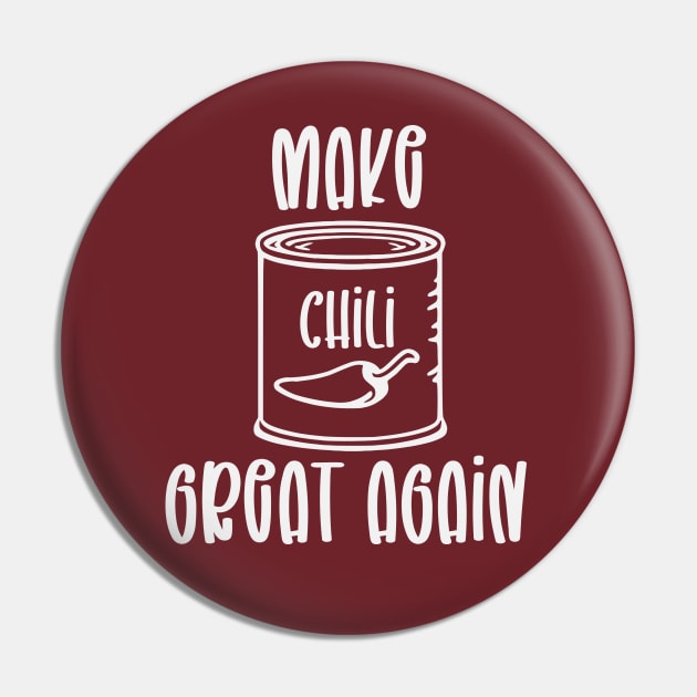 Make Chili Great Again Pin by KayBee Gift Shop