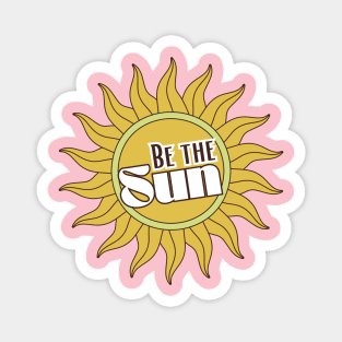 Be the Sun Magnet