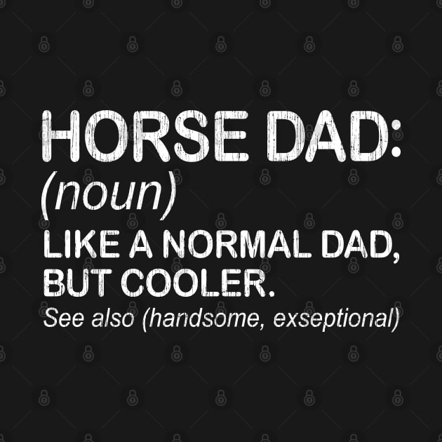 Horse Dad Definition by stayilbee