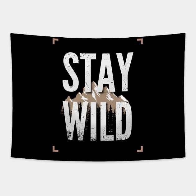 Stay Wild - Mountain Echoes Adventure Tapestry by Teeeshirt