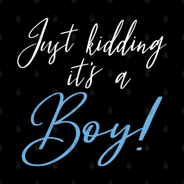 Funny Gender Reveal Joke Surprise - It's A Boy, Pink Or Blue Party Gift For Men & Women by Art Like Wow Designs