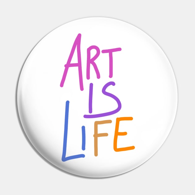 Art is Life Pin by jen28