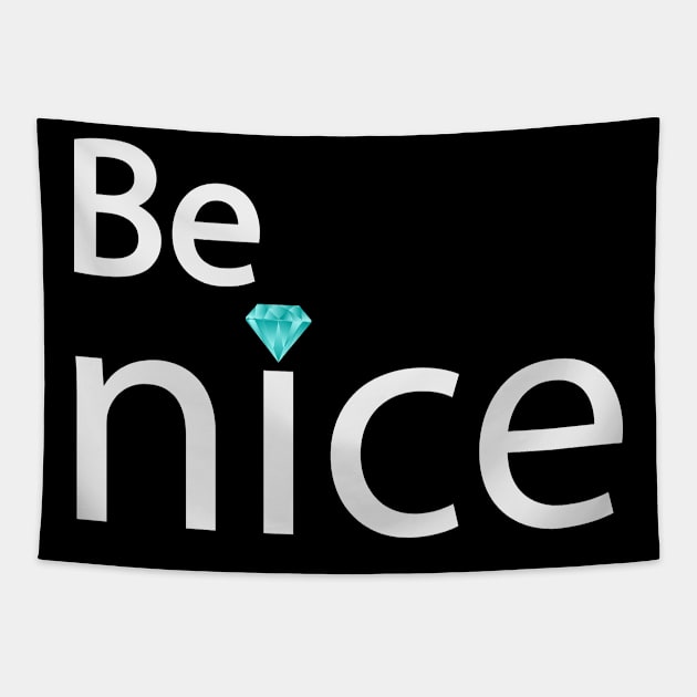 Be nice fun typography design Tapestry by BL4CK&WH1TE 