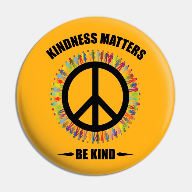 kindness matters - Be Kind Pin by othmane4