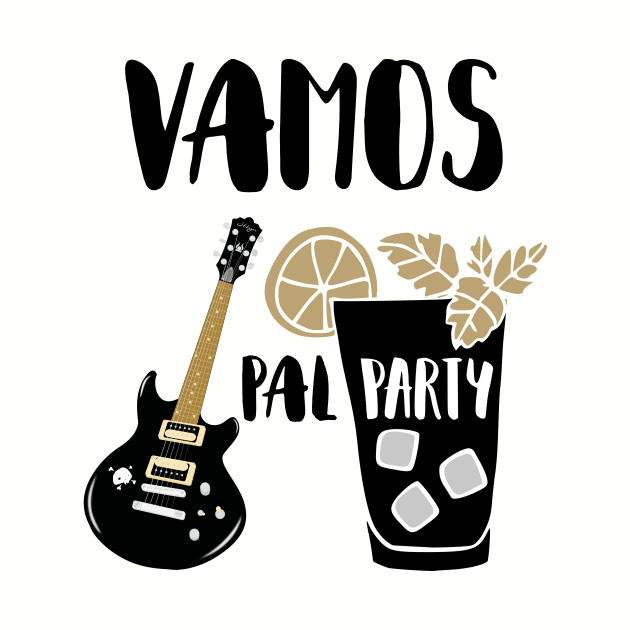 Vamos Pal Party by MessageOnApparel